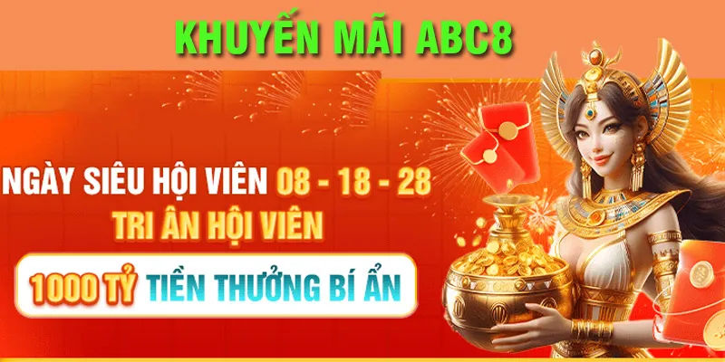 Thưởng bí ẩn 1000 tỷ cho tất cả hội viên vào ngày vàng 08 - 18 - 28